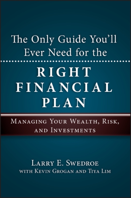 The Only Guide You'll Ever Need for the Right Financial Plan : Managing Your Wealth, Risk, and Investments, PDF eBook