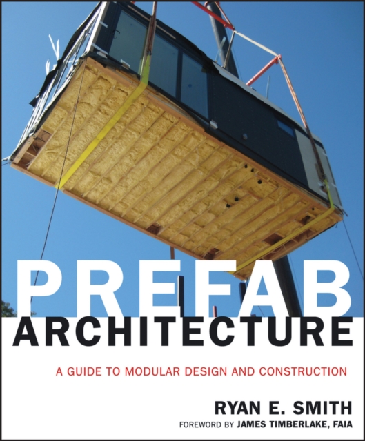 Prefab Architecture : A Guide to Modular Design and Construction, EPUB eBook