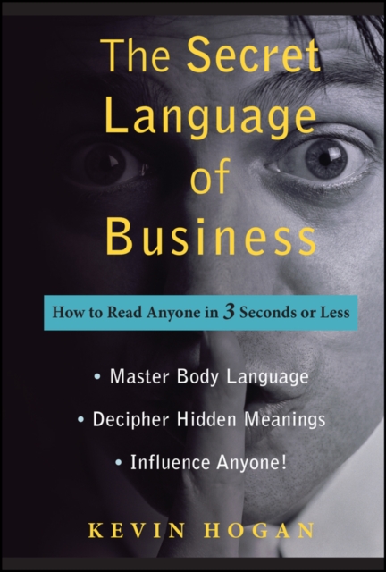 The Secret Language of Business : How to Read Anyone in 3 Seconds or Less, EPUB eBook