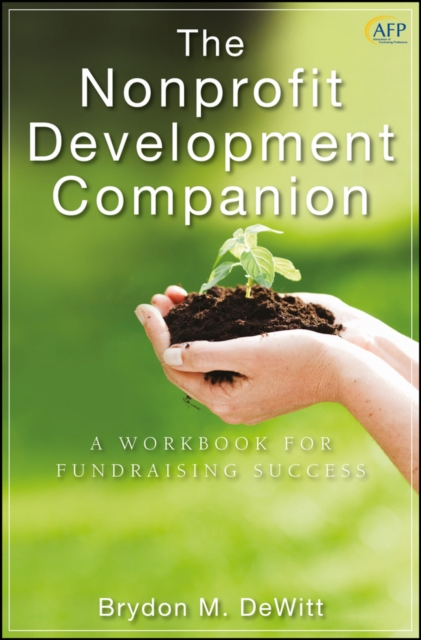 The Nonprofit Development Companion : A Workbook for Fundraising Success, PDF eBook