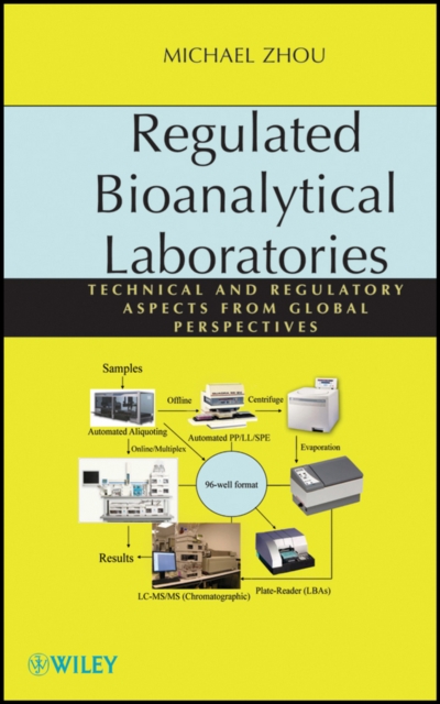 Regulated Bioanalytical Laboratories : Technical and Regulatory Aspects from Global Perspectives, PDF eBook