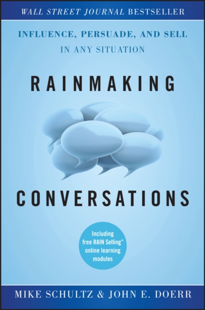 Rainmaking Conversations : Influence, Persuade, and Sell in Any Situation, Hardback Book