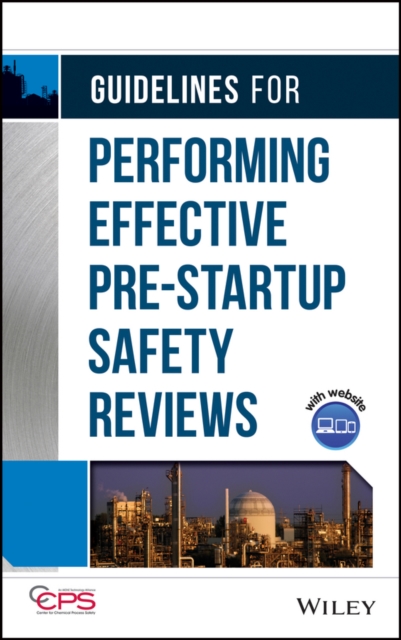 Guidelines for Performing Effective Pre-Startup Safety Reviews, PDF eBook