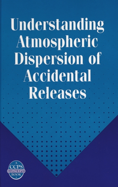 Understanding Atmospheric Dispersion of Accidental Releases, PDF eBook