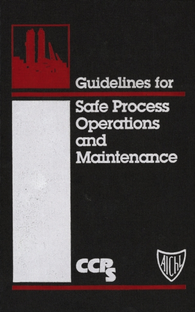 Guidelines for Safe Process Operations and Maintenance, PDF eBook