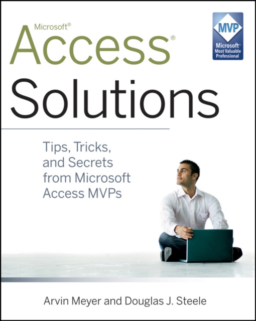 Access Solutions : Tips, Tricks, and Secrets from Microsoft Access MVPs, EPUB eBook
