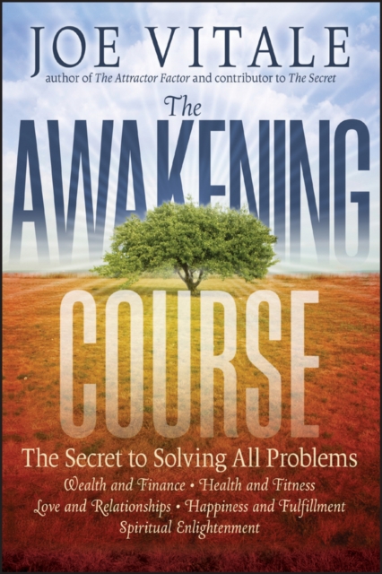The Awakening Course : The Secret to Solving All Problems, PDF eBook