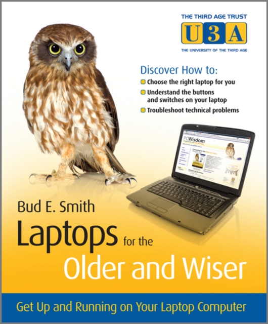 Laptops for the Older and Wiser : Get Up and Running on Your Laptop Computer, EPUB eBook