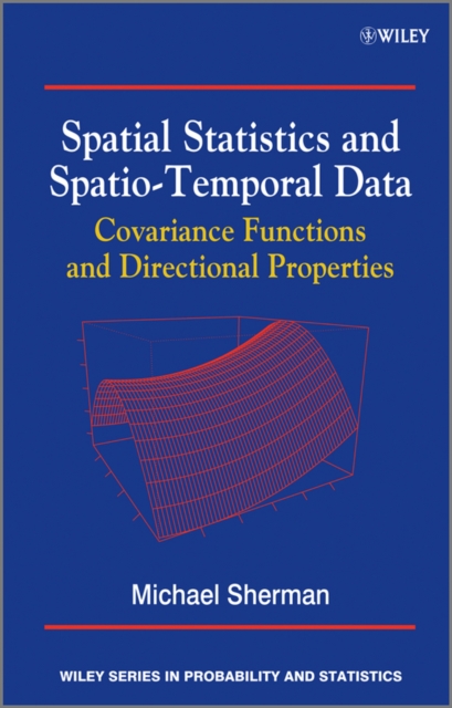 Spatial Statistics and Spatio-Temporal Data : Covariance Functions and Directional Properties, PDF eBook