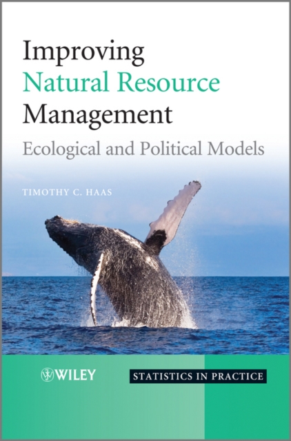 Improving Natural Resource Management : Ecological and Political Models, PDF eBook
