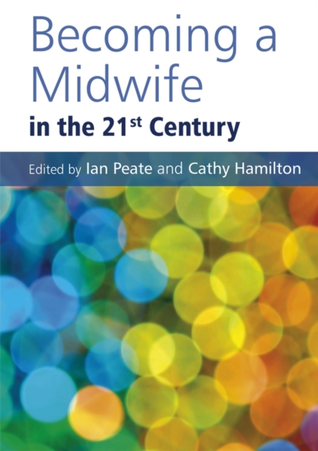 Becoming a Midwife in the 21st Century, PDF eBook