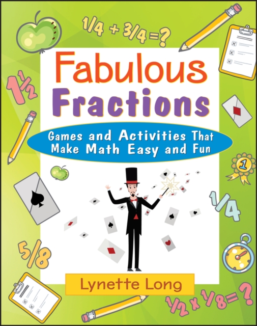 Fabulous Fractions : Games and Activities That Make Math Easy and Fun, PDF eBook