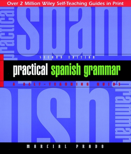 Practical Spanish Grammar : A Self-Teaching Guide, Paperback / softback Book