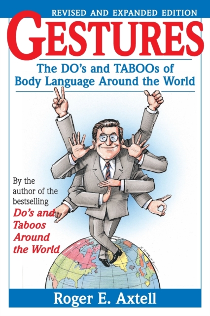 Gestures : The Do's and Taboos of Body Language Around the World, Paperback / softback Book