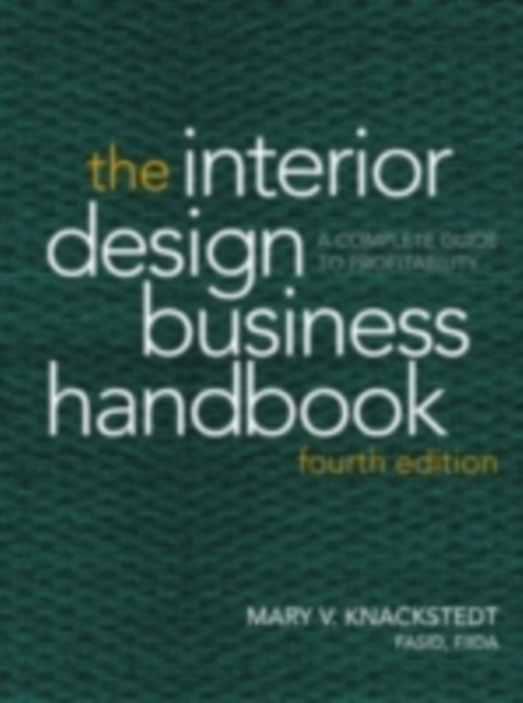 The Interior Design Business Handbook : A Complete Guide to Profitability, PDF eBook