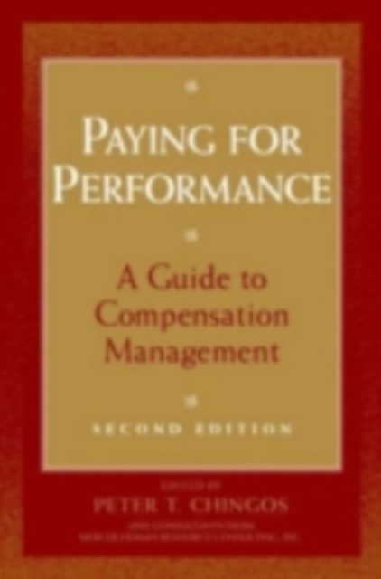 Paying for Performance : A Guide to Compensation Management, PDF eBook