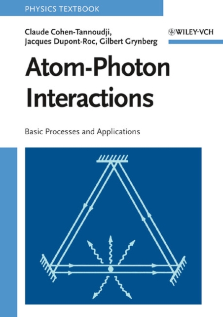 Atom-Photon Interactions : Basic Processes and Applications, Paperback / softback Book