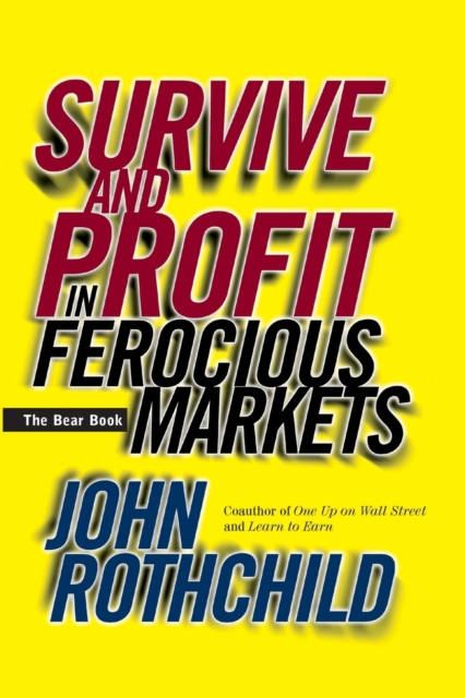The Bear Book : Survive and Profit in Ferocious Markets, Paperback / softback Book