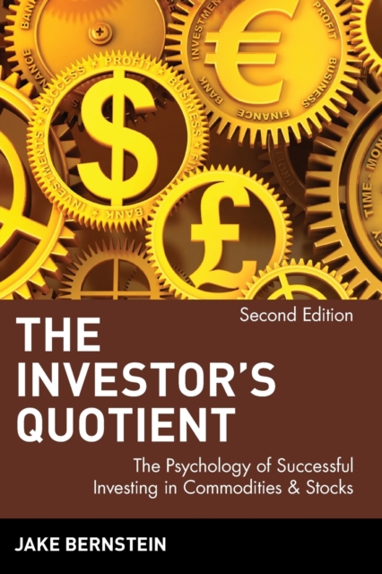 The Investor's Quotient : The Psychology of Successful Investing in Commodities & Stocks, Paperback / softback Book
