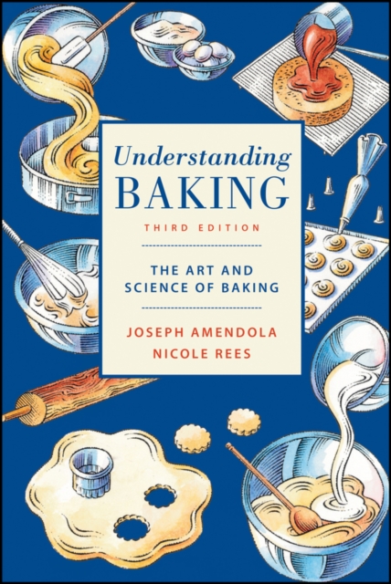 Understanding Baking : The Art and Science of Baking, Paperback / softback Book