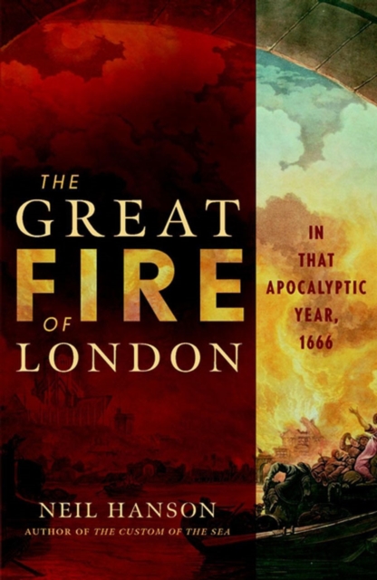 The Great Fire of London : In That Apocalyptic Year, 1666, PDF eBook
