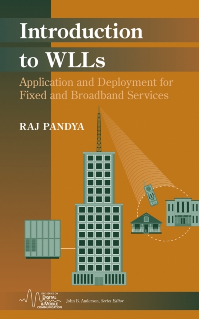 Introduction to WLLs : Application and Deployment for Fixed and Broadband Services, Hardback Book