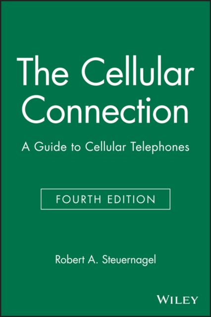 The Cellular Connection : A Guide to Cellular Telephones, PDF eBook