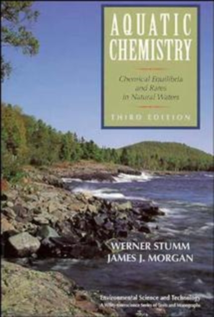 Aquatic Chemistry : Chemical Equilibria and Rates in Natural Waters, Paperback / softback Book