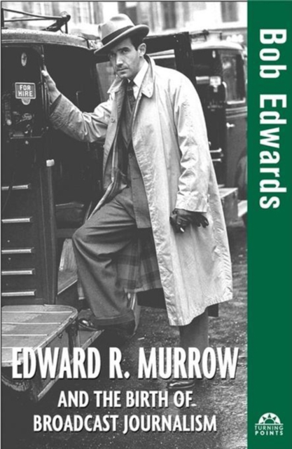 Edward R. Murrow and the Birth of Broadcast Journalism, PDF eBook