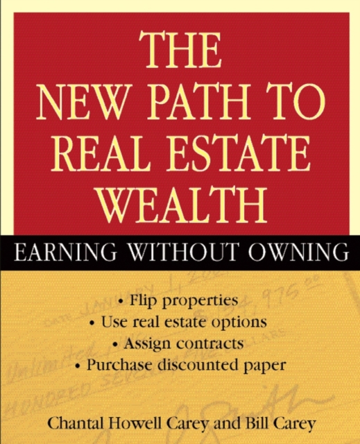 The New Path to Real Estate Wealth : Earning Without Owning, PDF eBook