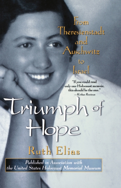 Triumph of Hope : From Theresienstadt and Auschwitz to Israel, EPUB eBook