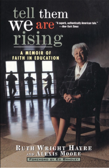 Tell Them We Are Rising : A Memoir of Faith in Education, EPUB eBook