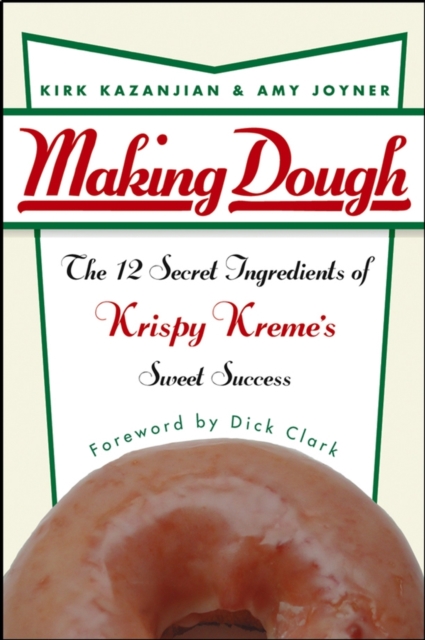 Making Dough : The 12 Secret Ingredients of Krispy Kreme's Sweet Success, PDF eBook