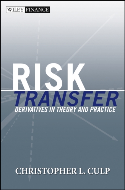 Risk Transfer : Derivatives in Theory and Practice, PDF eBook