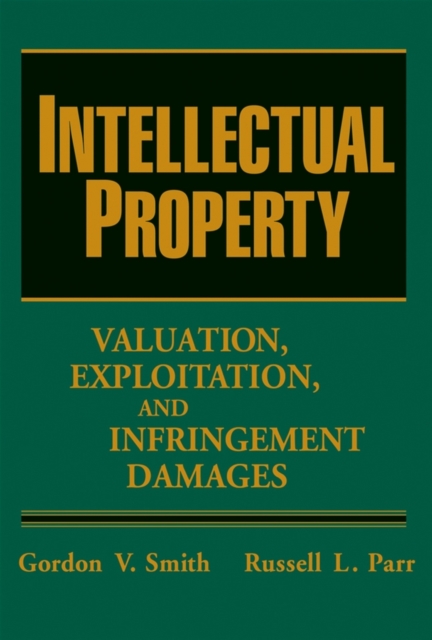 Intellectual Property : Valuation, Exploitation, and Infringement Damages, PDF eBook