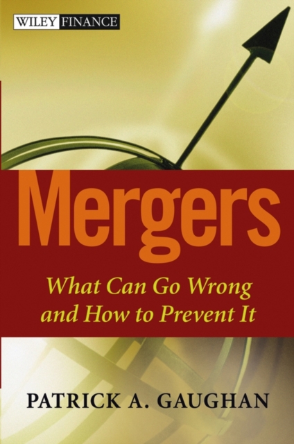 Mergers : What Can Go Wrong and How to Prevent It, PDF eBook