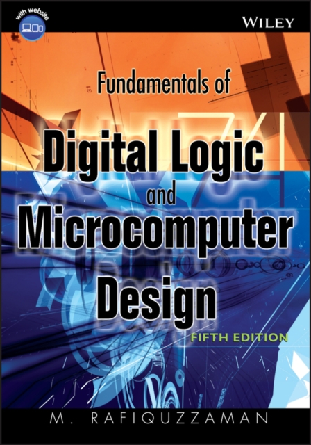 Fundamentals of Digital Logic and Microcomputer Design, PDF eBook