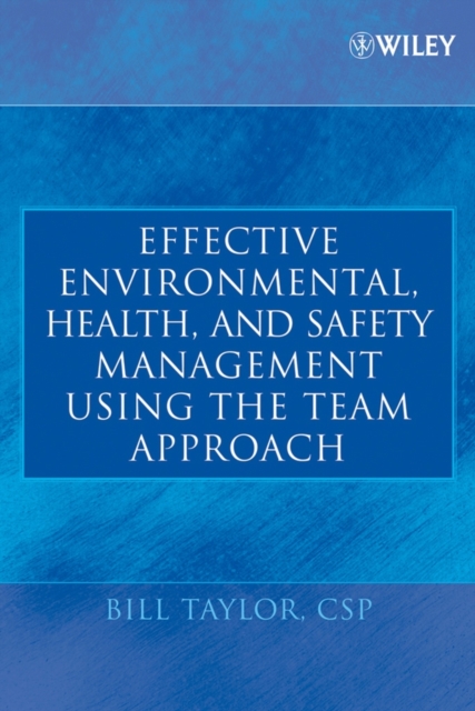 Effective Environmental, Health, and Safety Management Using the Team Approach, PDF eBook