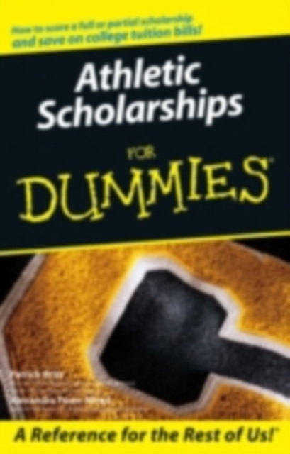 Athletic Scholarships For Dummies, PDF eBook