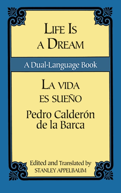 Life Is a Dream/La Vida es Sueno : A Dual-Language Book, EPUB eBook
