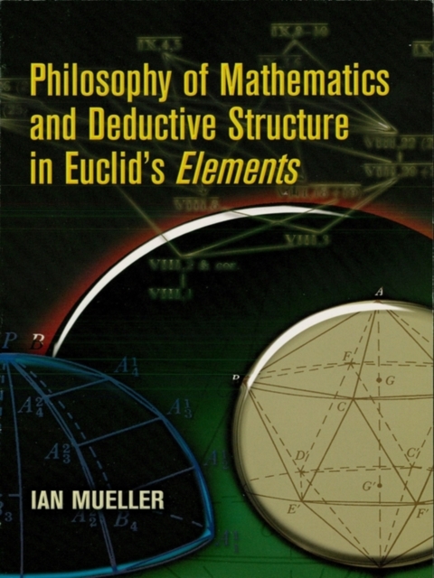 Philosophy of Mathematics and Deductive Structure in Euclid's Elements, EPUB eBook