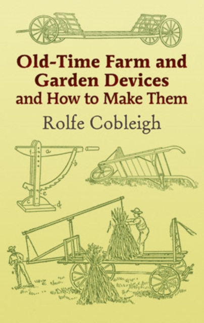 Old-Time Farm and Garden Devices and How to Make Them, EPUB eBook