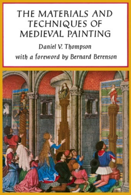 The Materials and Techniques of Medieval Painting, Paperback / softback Book