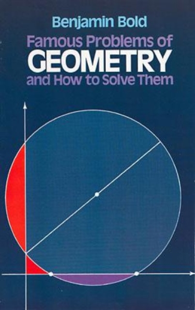 Famous Problems in Geometry and How to Solve Them, Paperback / softback Book