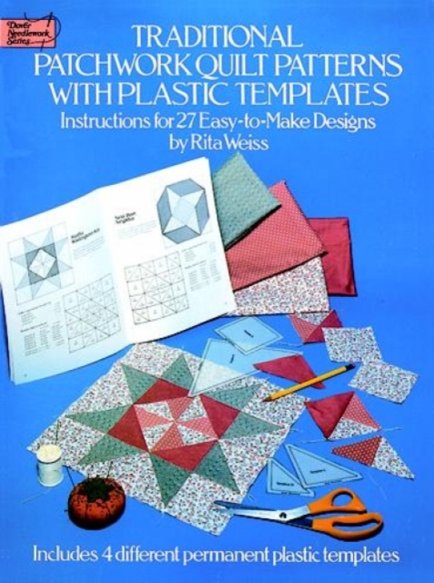 Traditional Patchwork Quilt Patterns with Plastic Templates : Instructions for 27 Easy-to-Make Designs, Paperback / softback Book