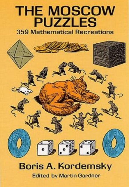 The Moscow Puzzles : 359 Mathematical Recreations, Paperback / softback Book