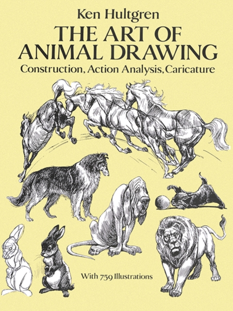 The Art of Animal Drawing : Construction, Action, Analysis, Caricature, Paperback / softback Book