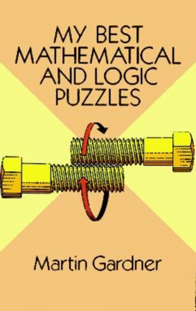 My Best Mathematical and Logic Puzzles, Paperback / softback Book