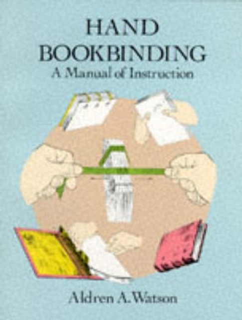 Hand Bookbinding : A Manual of Instruction, Paperback / softback Book