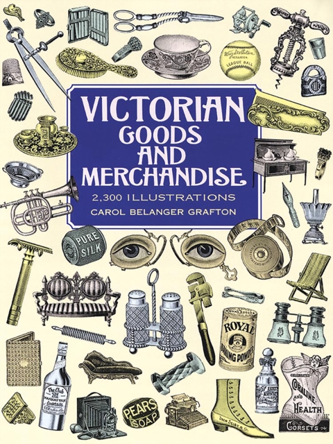 Victorian Goods and Merchandise, Paperback / softback Book